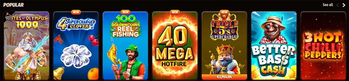 Popular casino games row featuring titles such as Gates of Olympus 1000, 4 Supercharged Clovers, 100 Golden Coins Reel Fishing, 40 Mega Hotfire, Triple 5’s Supercharged, Better Bass Cash, and 3 Hot Chilli Peppers on a dark interface.